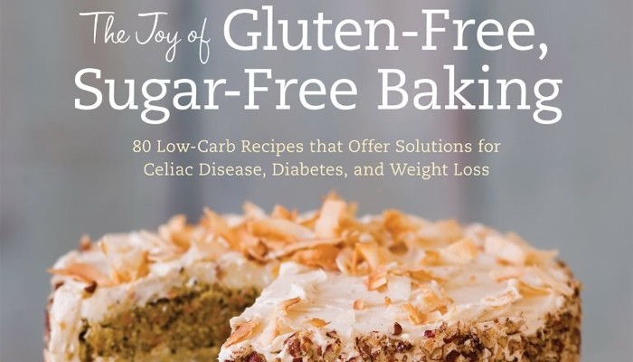 The Joy of Gluten-Free Sugar-Free Baking